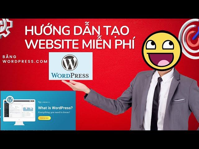 Hướng dẫn tạo Website MIỄN PHÍ Bằng Wordpress.com Mới nhất 2023