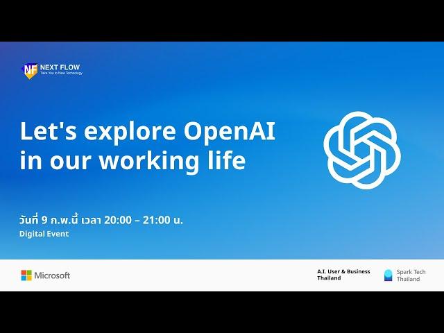 Let's explore OpenAI in our working life