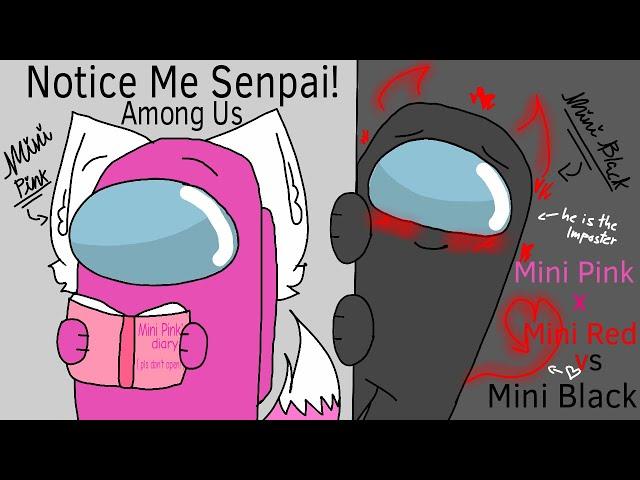 (Stop watching this vid)Notice Me Senpai// Among Us Animation | Male version (Old & Kinda Cringe)