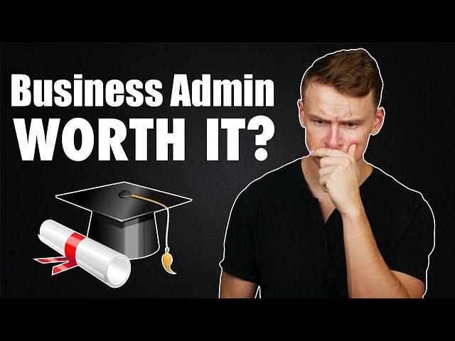 My thoughts on a Business Administration Degree...