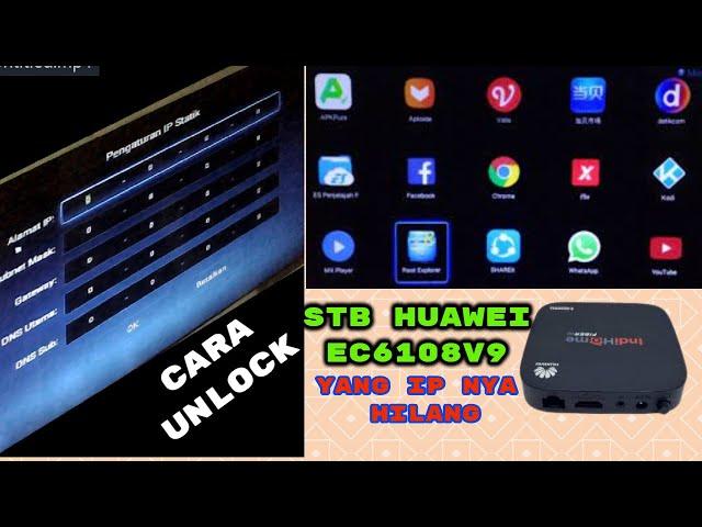 Cara Unlock STB Huawei EC6108V9 IP nya hilang tidak bisa konek ke wifi