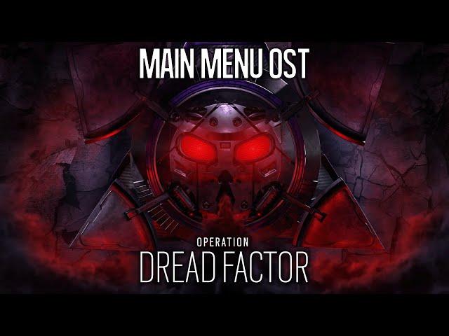 Dread Factor Music OST - Rainbow Six Siege