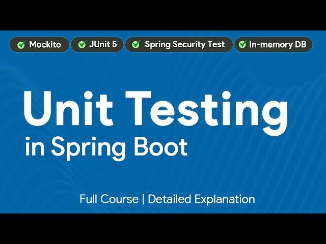 Master Unit Testing in Spring Boot | JUnit, Mockito | Step-by-Step Tutorial