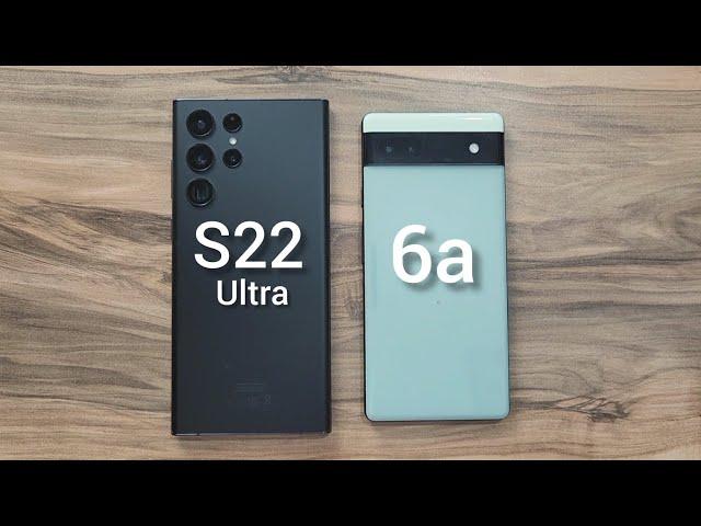 Samsung Galaxy S22 Ultra vs Google Pixel 6a