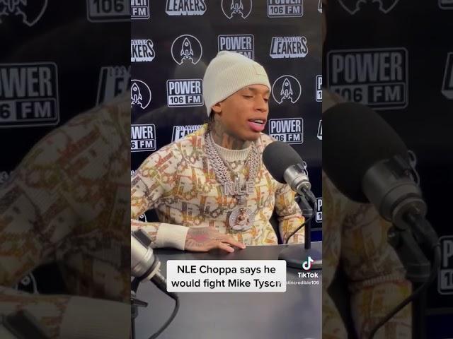 NLE Choppa says he would fight Mike Tyson