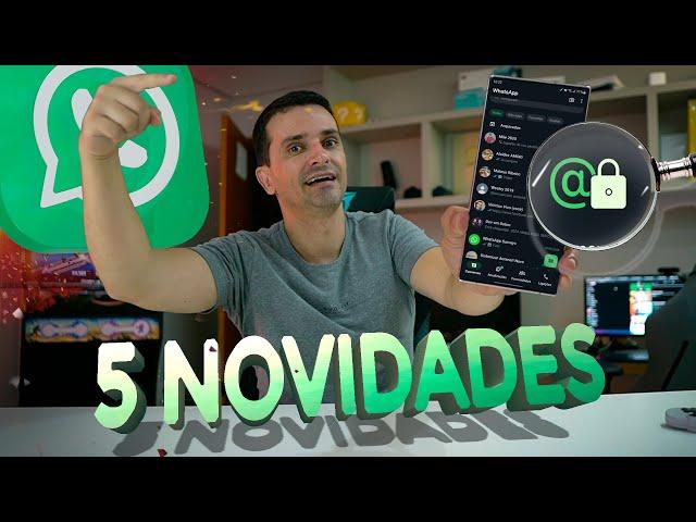 CHEGOU! ​ 5 NOVIDADES NO WHATSAPP ! Que agradará a TODOS!​