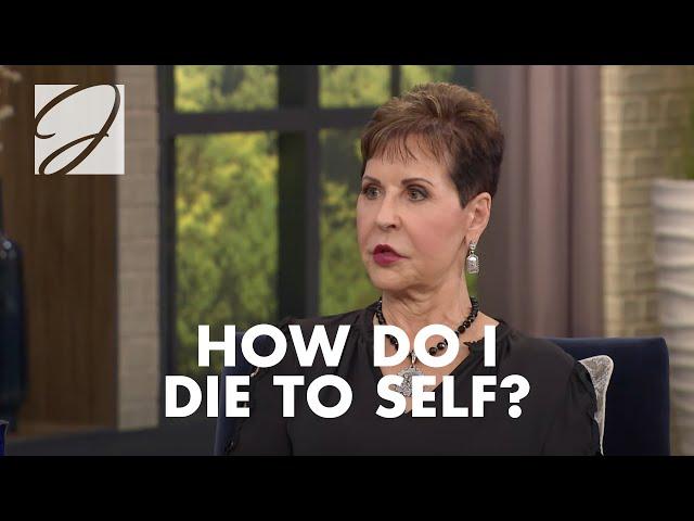 How To Die To Self | Joyce Meyer