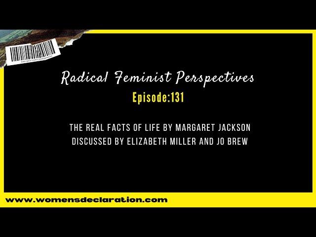 RFP - The Real Facts of Life by Margaret Jackson, discussed by Elizabeth Miller and Jo Brew.