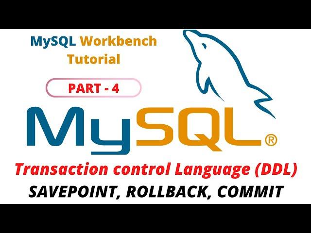 MySQL Tutorial - Part - 4 | Transaction control language (TCL) | Savepoint, Rollback and Commit