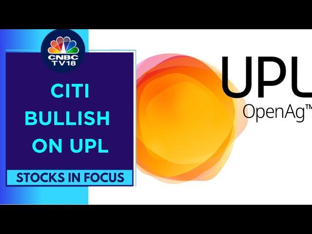 Citi Recommends A Buy Call On UPL Ltd With A Target Price Of ₹800 | CNBC TV18