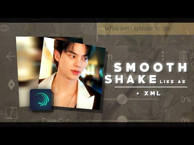 smooth shake like ae tutorial (+xml) | alight motion tutorial