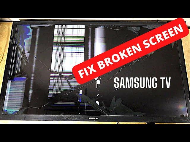 SAMSUNG TV BROKEN SCREEN FIX, SAMSUNG TV BROKEN SCREEN REPAIR