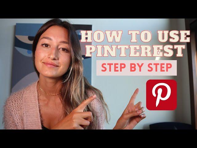 How to Use Pinterest STEP by STEP Guide