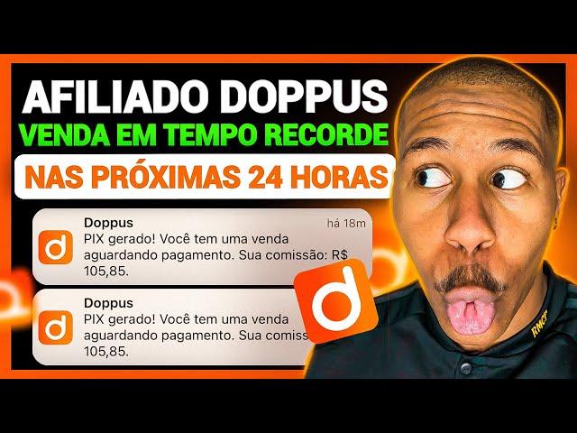 DOPPUS PARA AFILIADOS INICIANTES | Venda Como Afiliado Doppus em Tempo Recorde nas PRÓXIMAS 24 HORAS