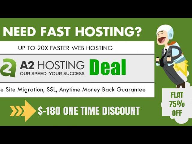 Exclusive A2 Hosting Coupon Code: Get 75% OFF $-180 One-Time Discount!