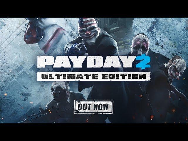 PAYDAY 2: Ultimate Edition Trailer