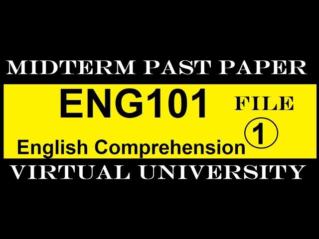 ENG101 MIDTERM FILE 1|PAST PAPER|VIRTUAL UNIVERSITY