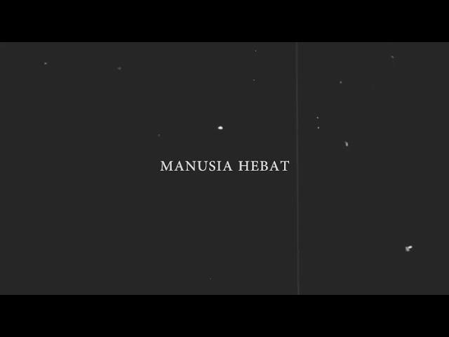 OLAV & Aku jeje - Manusia Hebat (Official Lyric Video)