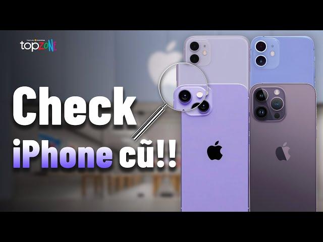 5 bước kiểm tra iPhone cũ trước khi mua để tránh bị LỪA năm 2023 - Top Tips