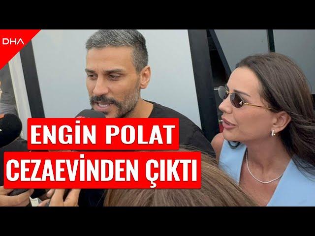 Engin Polat, 10 ay sonra cezaevinden tahliye edildi