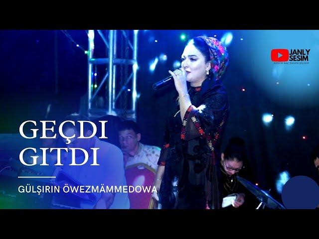 GULSHIRIN OWEZMAMMEDOWA GECDI GITDI HALK AYDYM TOY AYDYM JANLY SESIM NEW VIDEO