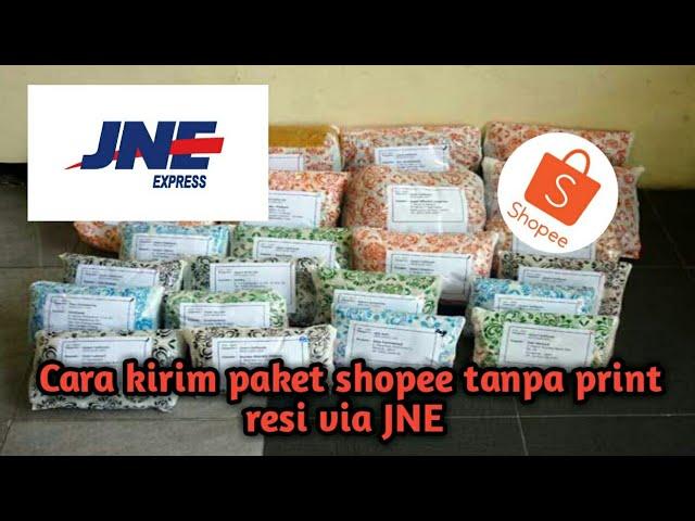 Cara kirim paket shopee tanpa print. via JNE