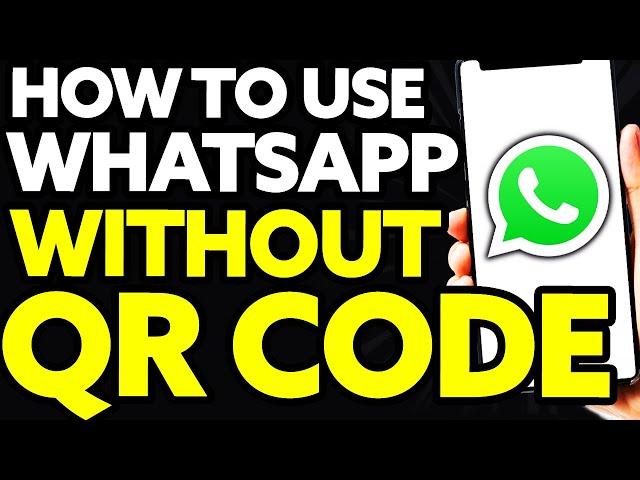 How To Use Whatsapp Web Without Scanning QR Code