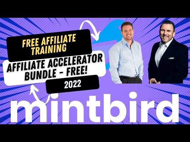 FREE Affiliate Accelerator Bundle | Free Affiliate Marketing Training With Mintbird