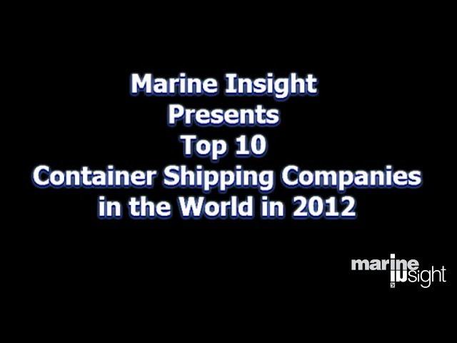 Top 10 Container Shipping Companies in the World in 2012