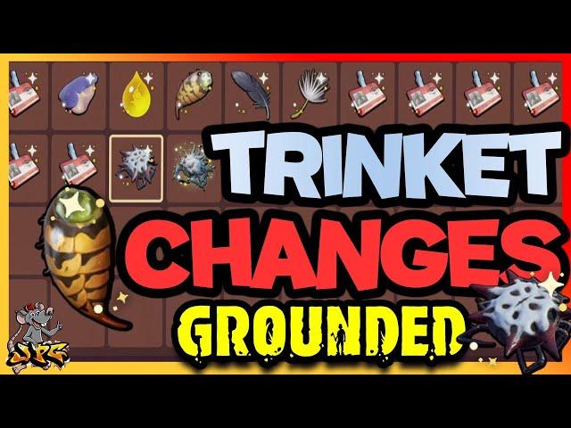 GROUNDED - BIG TRINKET CHANGES! Make It And Break It Update