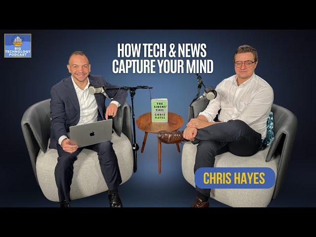 The Formula for Capturing Your Attention, Price of Fame, & Algorithms as Editors — With Chris Hayes