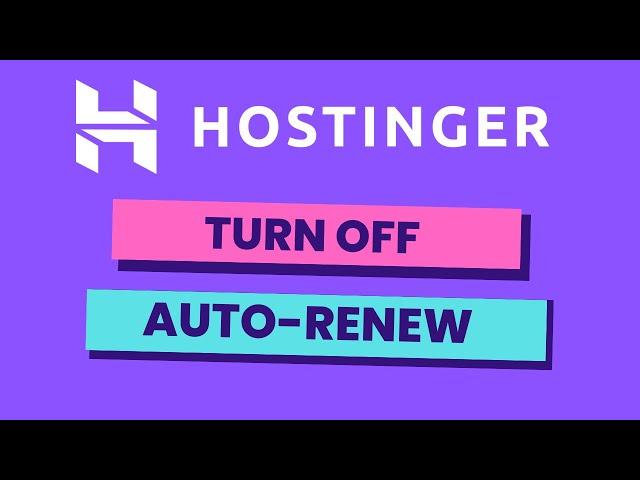 How to Disable Auto Renew for Your Domain Name in Hostinger