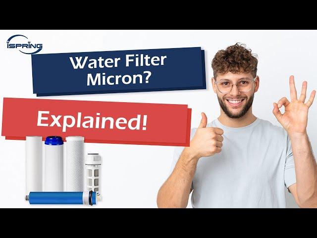 Water Filter Microns Explained | General Knowledge