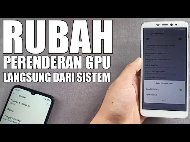 SETEL PERENDERAN GPU DI ANDROID NO-ROOT !!! CARA UNTUK MENGAKTIFKAN PERENDERAN GPU DI DEVICE ANDROID