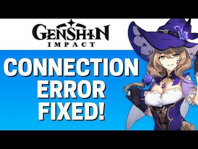 How To Fix Connection Failed Error In Genshin Impact