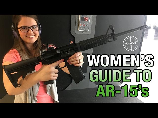 A Woman's Guide to an AR-15 - Basic Overview & How to Shoot