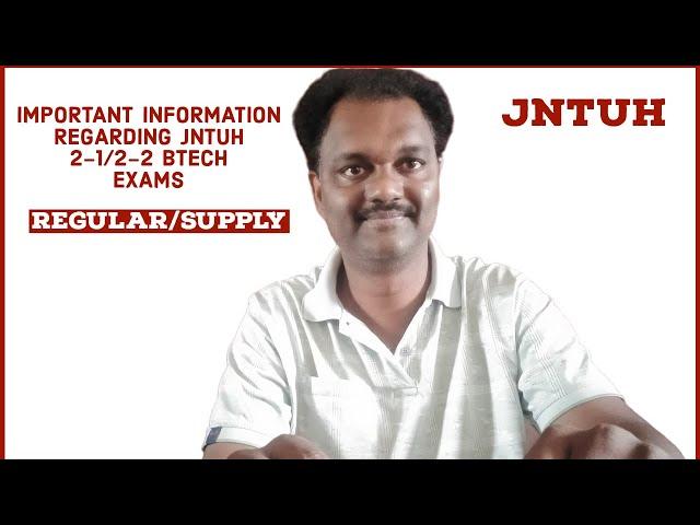 IMPORTANT INFORMATION REGARDING JNTUH 2-1/2-2 BTECH EXAMS#jntuh