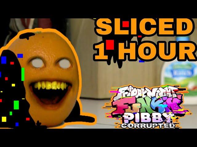 Sliced Song 1 Hour FNF vs Pibby Annoying Orange