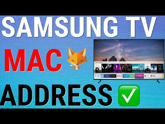 How To Find The MAC Address Of Samsung Smart TV