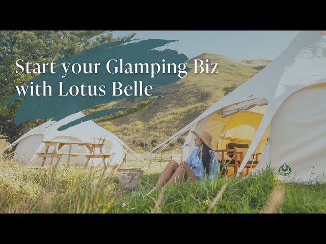 Transform Your Business Dreams into Reality: Start a Glamping Site with Lotus Belle Tents