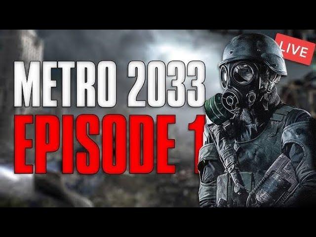 Metro 2033 Redux | DAY 1 |  Live Stream Gameplay - Sep 7 , 2024