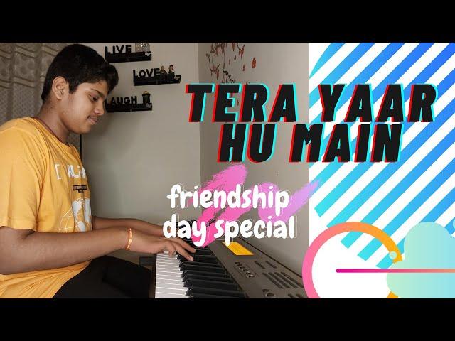 Tera Yaar hu Main | Friendship day special | Ft : Amrit Sainath