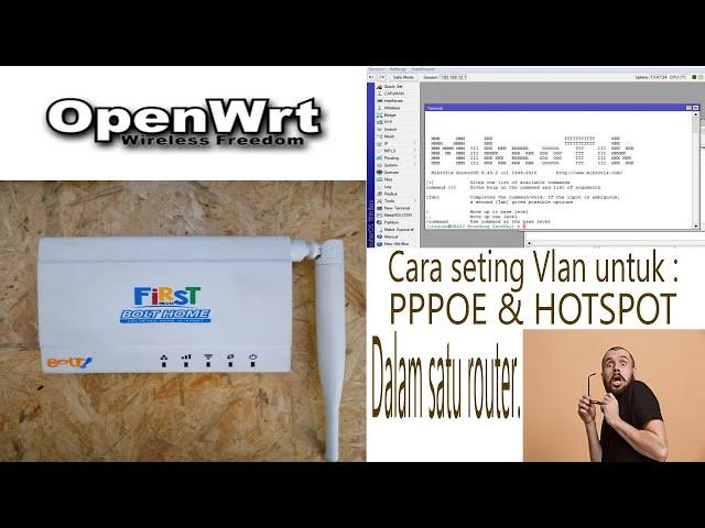 Router Open-WRT : Cara Buat VLAN (PPPOE dan HOTSPOTAN) buat rumahan sekaligus Poceran.