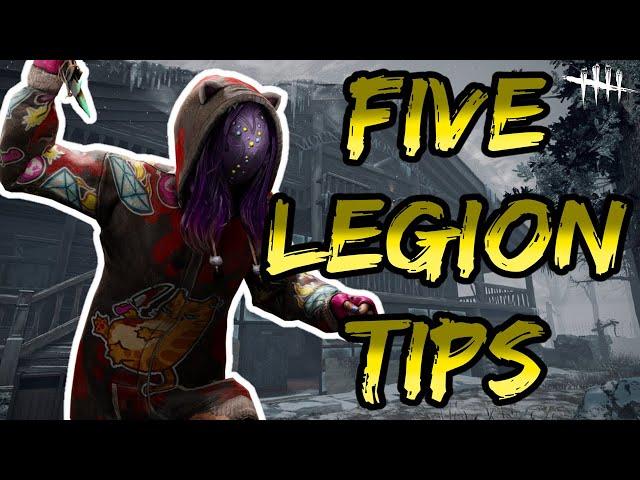 FIVE LEGION TIPS! WITH GAMEPLAY! | Dead by Daylight