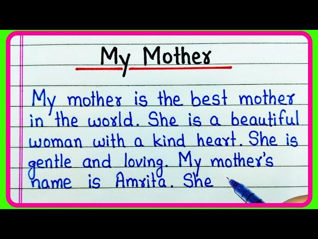 My mother essay | Essay on My mother in English | My mother paragraph writing | My mother