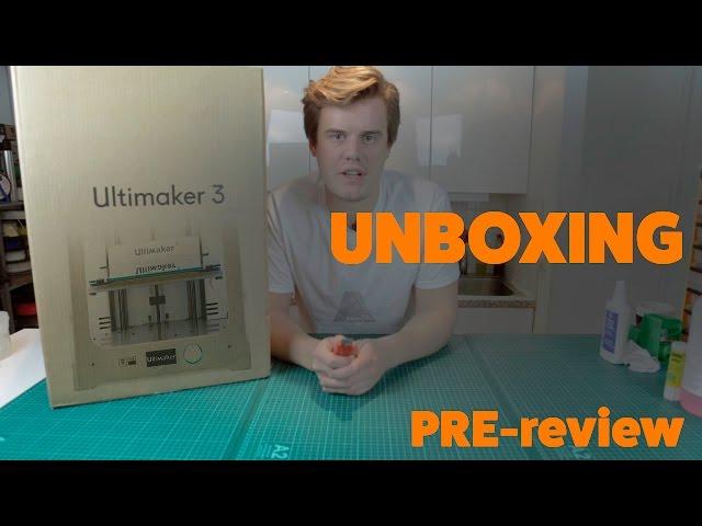 Ultimaker 3 - Unboxing - Pre-Review teasing