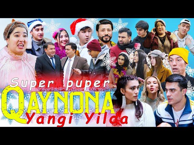 SUPER PUPER QAYNONA YANGI YIL KINOSI (СУПЕР ПУПЕР КАЙНОНА ЯНГИ ЙИЛ ФИЛЬМИ)