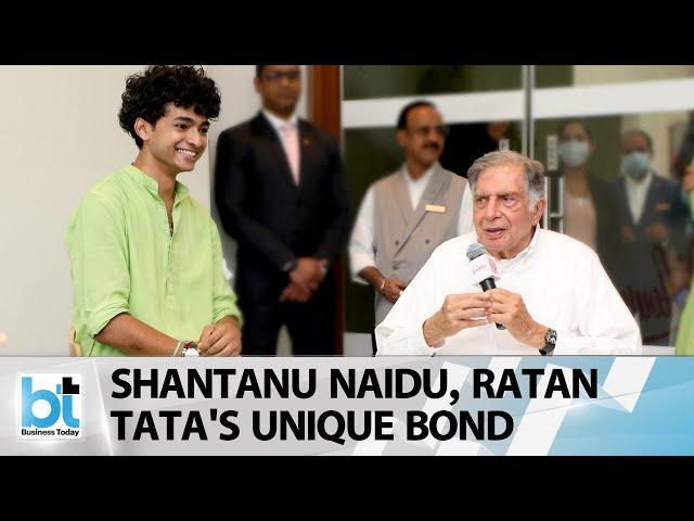 Ratan Tata's bond with Shantanu Naidu