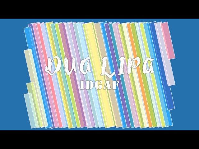 (Kinetic Typography) Dua Lipa - IDGAF