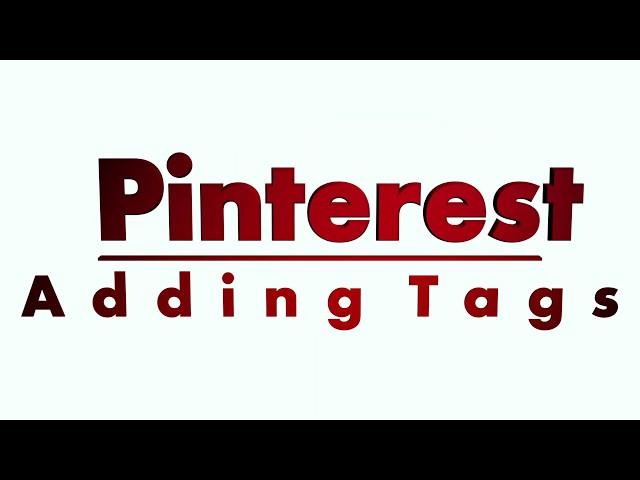 Pinterest Video | Adding Tags | SMM | SEM